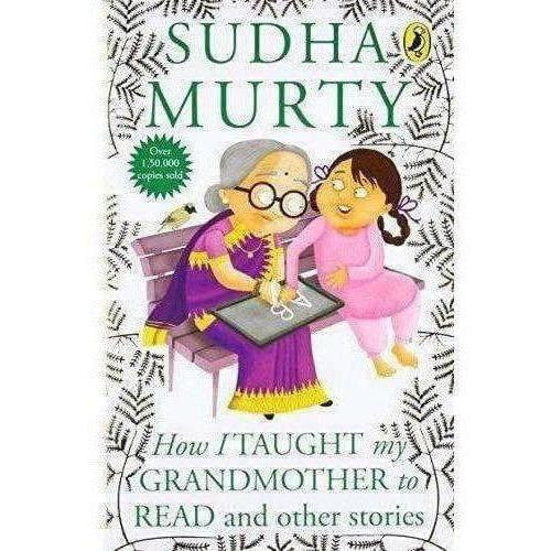 How I Taught My Grandmother to Read: And Other Stories – Sudha Murty