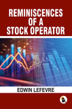 Reminiscences of a stock operator - Lefevre, Edwin – Sasa Publishing