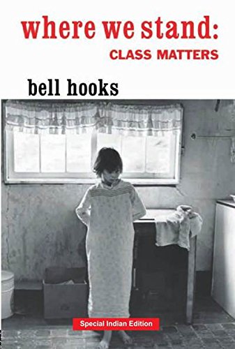 Where We Stand: Class Matters - bell hooks – Dev Publishers & Distributors