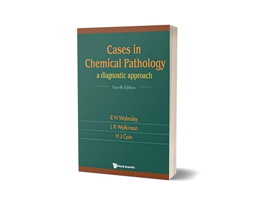 Cases in Chemical Pathology: A Diagnostic Approach, 4th Edition - R N Walmsley; L R Watkinson; H J Cain – Dev Publishers &…