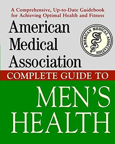 American Medical Association Complete Guide to Men′s Health (American Medical Association Guide) old Hardcover