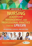 Anderson*S Nursing Leadership, Management, And Professional Practice For The Lpn/Lvn In Nursing School And Beyond - Tamara…