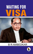 Waiting for Visa - B R Ambedkar – Sasa Publishing