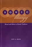 Sonic Liturgy: Ritual and Music in Hindu Tradition - Guy L. Beck – Dev Publishers & Distributors
