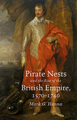 Pirate Nests and the Rise of the British Empire, 1570-1740 - Mark G. Hanna – Dev Publishers & Distributors