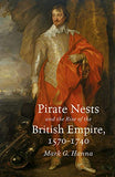 Pirate Nests and the Rise of the British Empire, 1570-1740 - Mark G. Hanna – Dev Publishers & Distributors