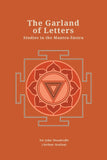 The Garland of Letters: Studies in the Mantra-Sastra (Revised, newly composed text edition) - Sir John Woodroffe (Arthur…