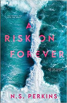 A RISK ON FOREVER (PAPERBACK) – N S PERKINS