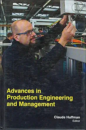 Advances In Production Engineering & Management - Claude Huffman – Khel Sahitya Kendra
