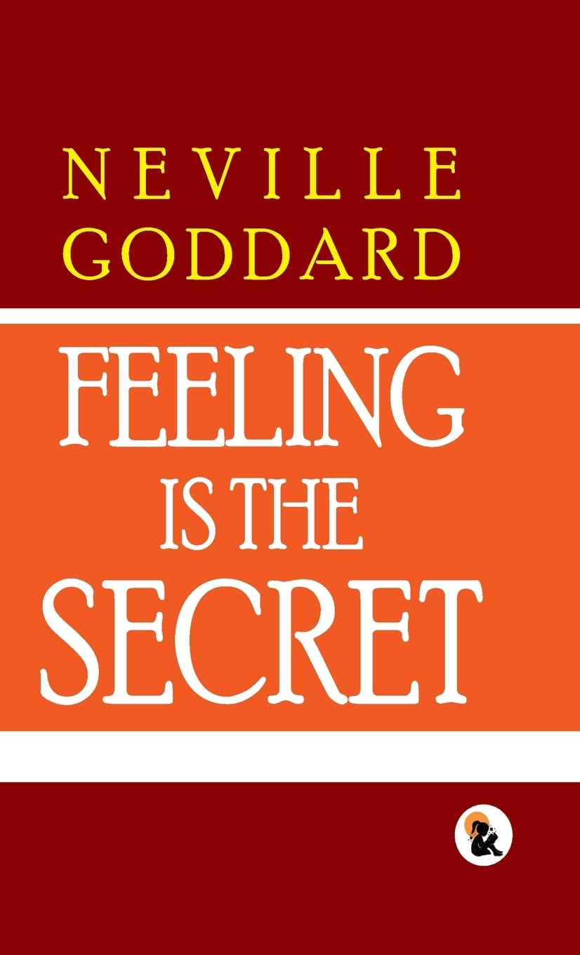 Feeling Is The Secret - Neville Goddard – Sasa Publishing