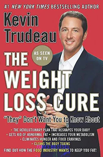 The Weight Loss Cure ""They"" Don't Want You to Know About hardcover