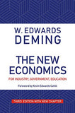 The New Economics for Industry, Government, Education, Third Edition - W. Edwards Deming; Foreword by Kevin Edwards Cahill…