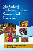 Sikh Cultural Traditions, Customs, Manners and Ceremonies - Ramesh Chander Dogra, MBE & Urmila Dogra – Dev Publishers &…