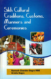 Sikh Cultural Traditions, Customs, Manners and Ceremonies - Ramesh Chander Dogra, MBE & Urmila Dogra – Dev Publishers &…