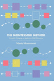 The Montessori Method: Scientific Pedagogy as Applied to Child Education (Revised, newly composed text edition) - Maria…