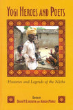 Yogi Heroes and Poets: Histories and Legends of the Naths - Edited - David N. Lorenzen and Adrian Munoz – Dev Publishers &…