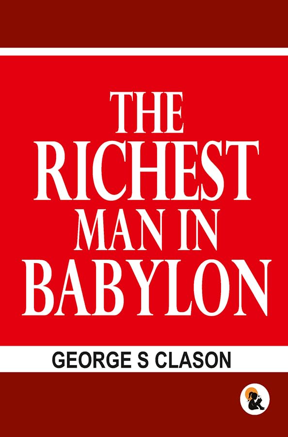 Richest man in the Babylon - Clason, George S – Sasa Publishing