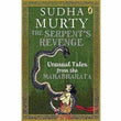The Serpent's Revenge: Unusual Tales from the Mahabharata – Sudha Murty