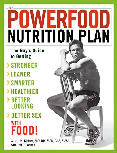 The Powerfood Nutrition Plan: The Guy's Guide to Getting Stronger, Leaner, Smarter, Healthier, Better Looking, Better Sex--with Food! old hardcover