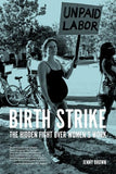 Birth Strike: The Hidden Fight over Women's Work - Jenny Brown – Dev Publishers & Distributors