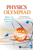 Physics Olympiad: Basic to Advanced Exercises - The Committee of Japan Physics Olympiad – Dev Publishers & Distributors