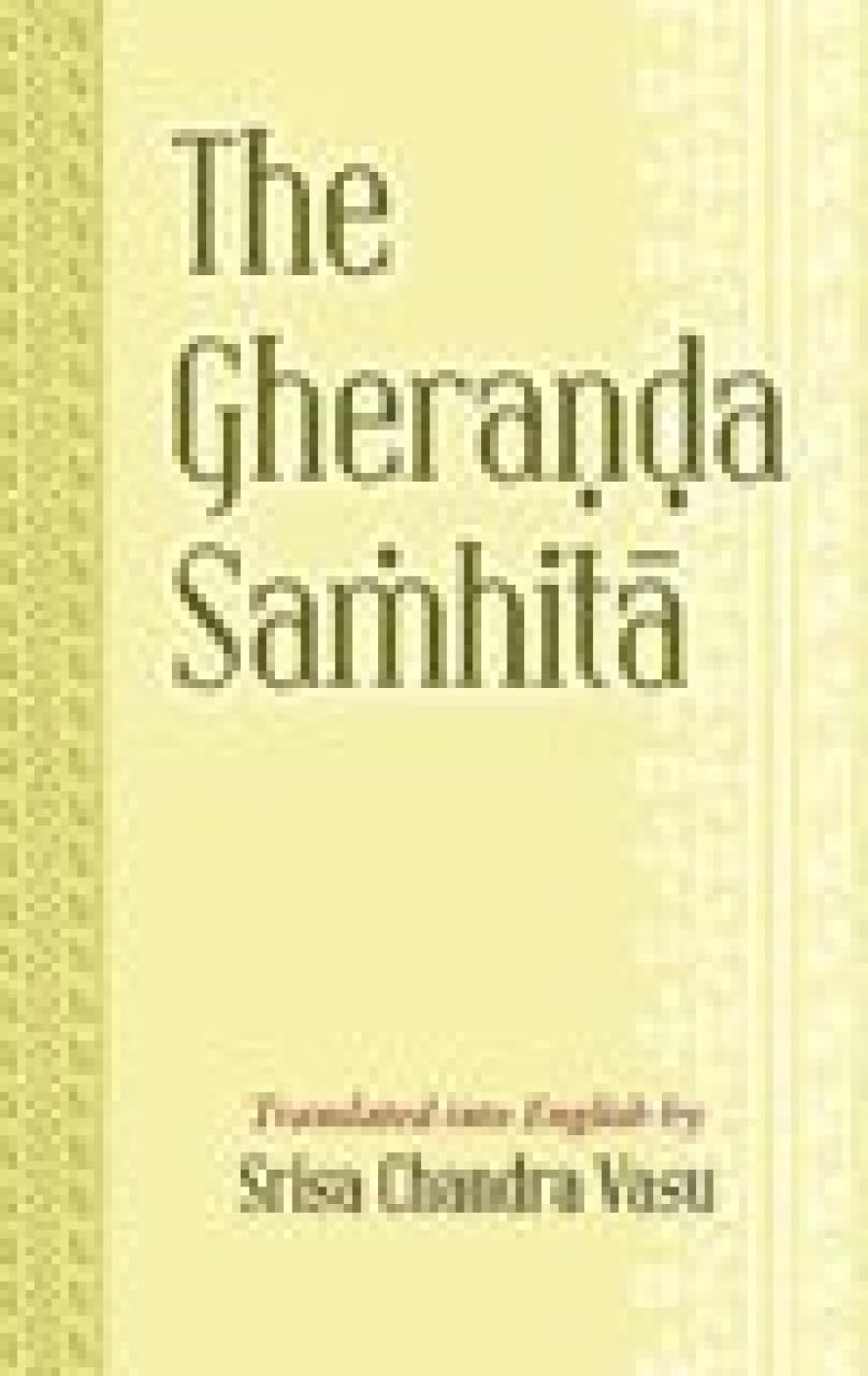 The Gheranda Samhita - Translated into English by Srisa Chandra Vasu – Dev Publishers & Distributors