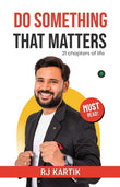Do Something That Matters - R J Kartik – Unbound Script