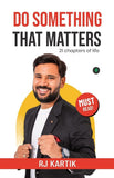 Do Something That Matters - R J Kartik – Unbound Script