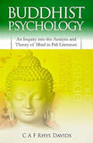 Buddhist Psychology: An Inquiry into the Analysis and Theory of Mind in Pali Literature - C. A. F. Rhys Davids – Dev…