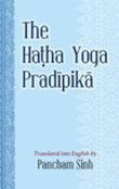 The Hatha Yoga Pradipika - Translated into English by Pancham Sinh – Dev Publishers & Distributors