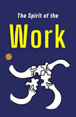 The Spirit Of The Work: Workplace Spirituality By Indo American Book Co – DD Books