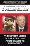 A Failed Empire: The Soviet Union in the Cold War from Stalin to Gorbachev - Vladislav M. Zubok – Dev Publishers &…