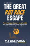 Unscripted - The Great Rat-Race Escape: From Wage Slavery To Wealth: How To Start A Purpose Driven Business And Win…