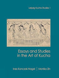 Essays and Studies in the Art of Kucha (Leipzig Kucha Studies 1) - Ines Konczak-Nagel and Monika Zin – Dev Publishers &…