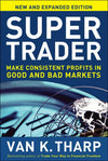 Super Trader, Expanded Edition: Make Consistent Profits in Good and Bad Markets Paperback