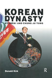 Korean Dynasty: Hyundai and Chung Ju Yung - Donald Kirk – Dev Publishers & Distributors