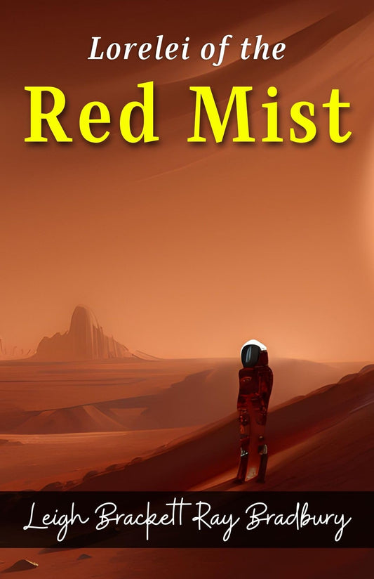 Lorelei Of The Red Mist By Leigh Brackett Ray Bradbury: Bewitching Sci-Fi And Fantasy Stories – DD Books