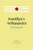 Kautilya's Arthasastra of R. Shamasastry (Revised, newly composed text edition) - R. Shamasastry; Jitendra Thakur (ed.)…