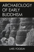 Archaeology of Early Buddhism - Lars Fogelin – Dev Publishers & Distributors