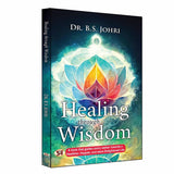 Healing Through Wisdom | A Book That Guides Every Seeker Toward a Healthier, Happier, and More Enlightened Life – Prabhat…