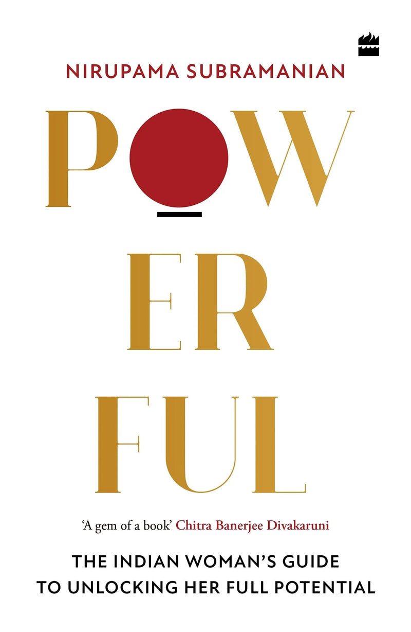 Powerful: The Indian Woman's Guide to Unlocking Her Full Potential Paperback