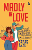Madly in Love ǀ A YA emotional romance about love breaking all barriers - Saras Azad – Srishti