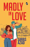 Madly in Love ǀ A YA emotional romance about love breaking all barriers - Saras Azad – Srishti