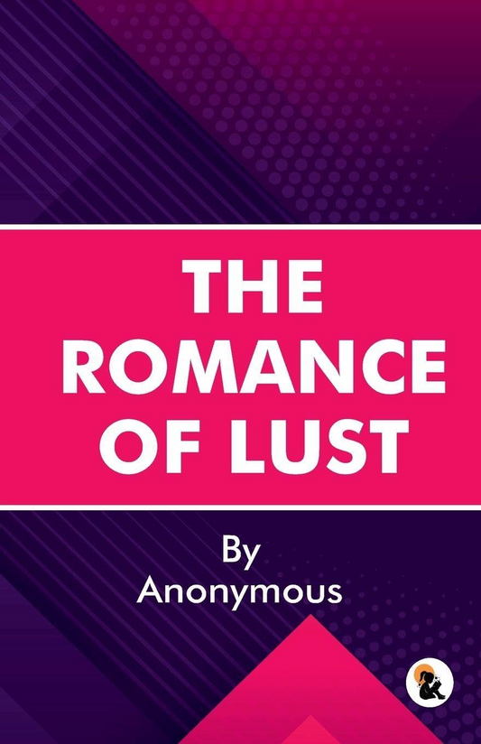 The Romance of Lust - Anonymous – Sasa Publishing