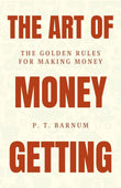 The Art Of Money Getting: Mastering The Game Of Wealth – DD Books