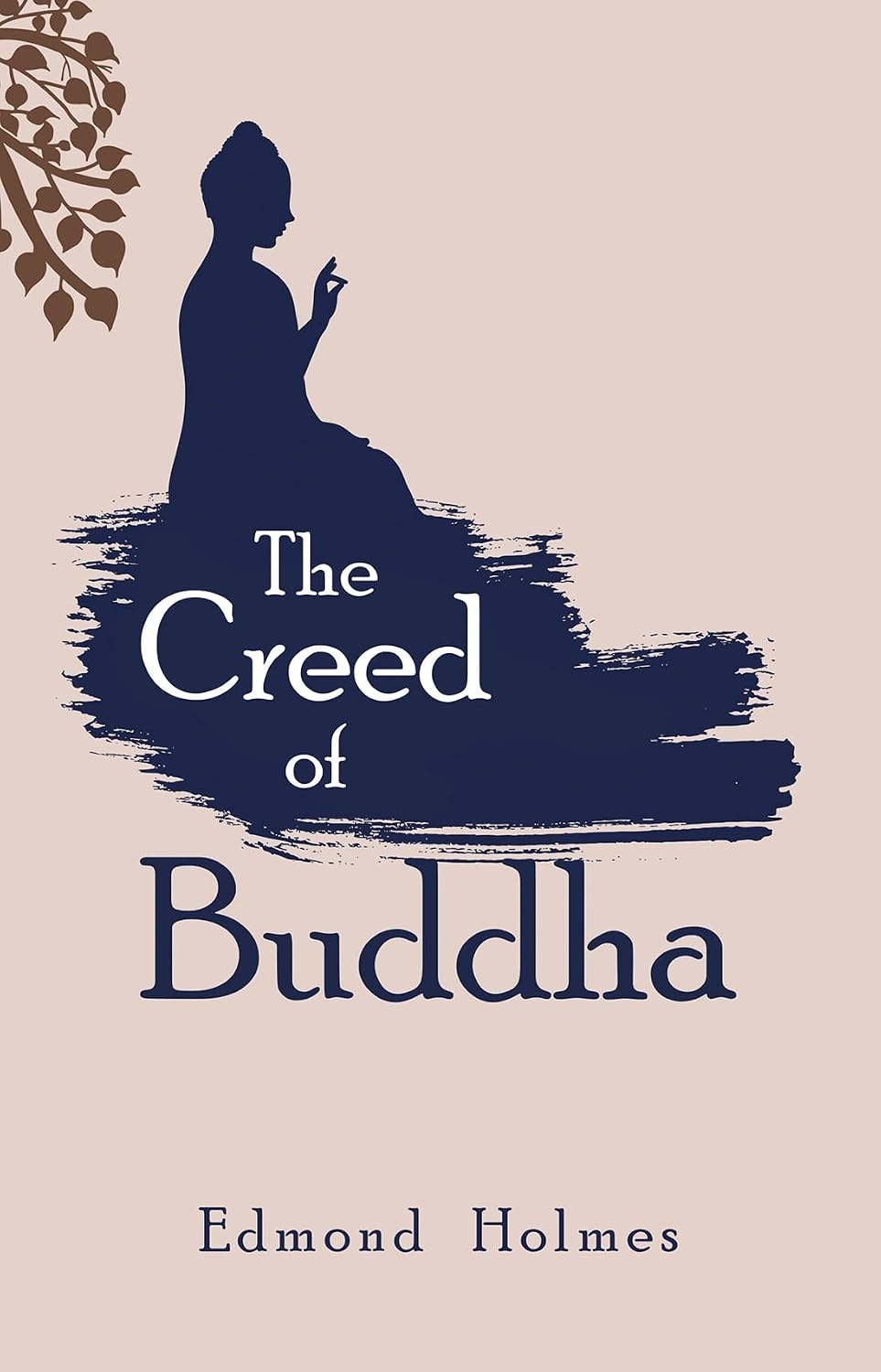 The Creed of Buddha - Edmond Holmes – Dev Publishers & Distributors
