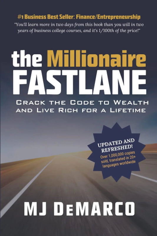 The Millionaire Fastlane: Crack the Code to Wealth and Live Rich for a Lifetime Paperback