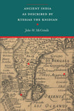 Ancient India as described by Ktesias the Knidian (revised, newly composed text edition) - John W. McCrindle – Dev…