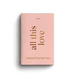All This Love by Ashish Bagrecha paperback