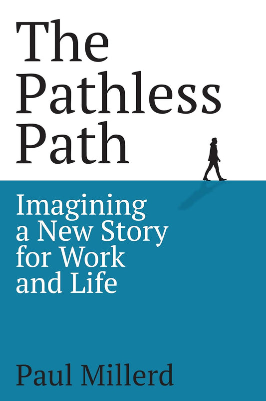 The Pathless Path Paperback – 25 September 2024 by Paul Millerd (Author)